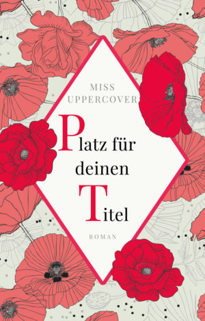 Premade Cover Raute umgeben von linear gezeichneten Rosen und Mohn - Frauenroman